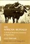 The African Buffalo: A Study of Resource Limitation of Populations (Wildlife Behaviour & Ecology)