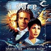 I Dare: Liaden Universe Agent of Change, Book 5 | [Sharon Lee, Steve Miller]