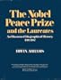 The Nobel Peace Prize and the Laureates: An Illustrated Biographical History, 1901-1987