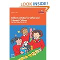 Brilliant Activities for Gifted and Talented Children: That Other Children Will Love Too