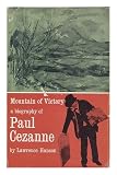 Mountain of Victory A Biography of Paul Cezanne