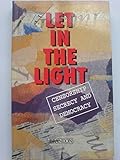 Let in the light : censorship, secrecy and democracy