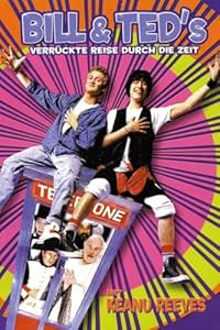 Bill & Teds Verrückte Reise Durch Die Zeit