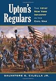 Upton's Regulars: The 121st New York Infantry in the Civil War (Modern War Studies)