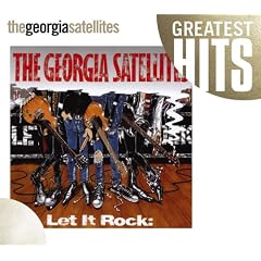Let It Rock Greatest Hits Ocrd by  Georgia Satellites 