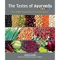 Tastes of Ayurveda, The: More Healthful, Healing Recipes for the Modern Ayurvedic