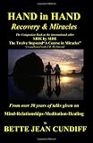 Hand in Hand - Recovery & Miracles: Companion Book to Side by Side the Twelve STeps and A Course in Miracles.