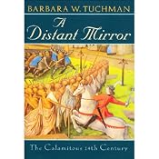 A Distant Mirror: The Calamitous Fourteenth Century | [Barbara W. Tuchman]