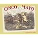 Cinco de Mayo: Yesterday and Today