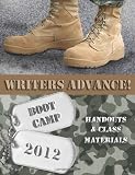 Writers Advance! Boot Camp 2012: Marching Manual