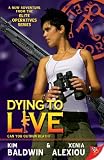 Dying to Live: Elite Operatives Series, Book 4