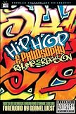 Hip-Hop and Philosophy: Rhyme 2 Reason (Popular Culture and Philosophy)
