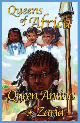 Queen Amina of Zaria: Queens of Africa