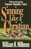 Sinning Like a Christian: A New Look at the Seven Deadly Sins