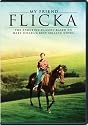 My Friend Flicka: The Enduring Classic Based on Mary O'Hara's Best Selling Novel