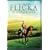 My Friend Flicka: The Enduring Classic Based on Mary O'Hara's Best Selling Novel