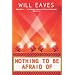 Nothing To Be Afraid Of
