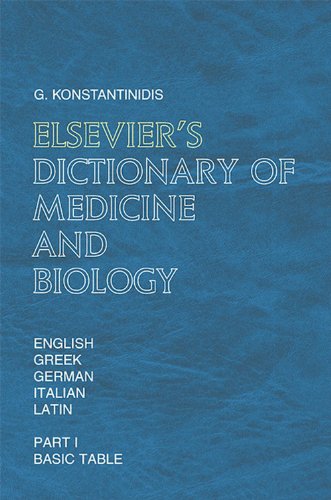 Elsevier's Dictionary of Medicine and Biology: in English, Greek, German, Italian and Latin On Sale