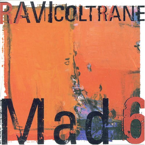 Ravi Coltrane - Mad 6 - Zortam Music