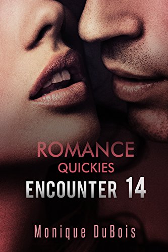 Romance: Quickies (Encounter 14), by Monique DuBois