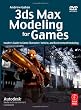 3ds Max Modeling for Games: Insider's Guide to Game Character, Vehicle, and Environment Modeling: Volume I