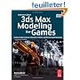 3ds Max Modeling for Games: Insider's Guide to Game Character, Vehicle, and Environment Modeling