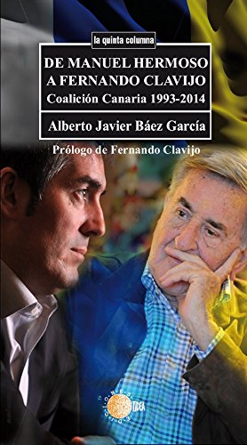 De manuel hermoso a fernando clavijo (1999-2014) (La quinta columna) (Spanish Edition)