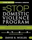 The STOP Domestic Violence Program: Group Leader's Manual (Third Edition, Revised and Updated) (Norton Professional Book)