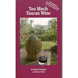 Too Much Tuscan Wine