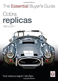 Cobra Replicas 1980-2011 (The Essential Buyer's Guide)