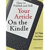 How to Publish and Sell Your Article on the Kindle: 12 Tips for Short Documents