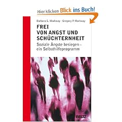 Frei von Angst und Sch�chternheit: Soziale �ngste besiegen - ein Selbsthilfeprogramm (Beltz Taschenbuch / Ratgeber)