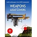 WEAPONS for LEGO LOVERS