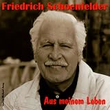 Aus meinem Leben - Friedrich Schoenfelder