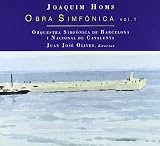 Joaquim Homs: Obra Simfonica, Vol. 1