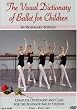 Visual Dictionary of Ballet For Children / Rosemary Boross
