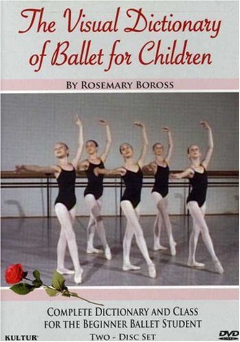 Visual Dictionary of Ballet For Children / Rosemary Boross