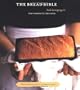 Bread Bible: Beth Hensperger's  300 Favorite Recipes