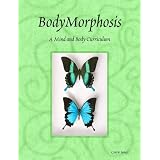 BodyMorphosis: A Mind and Body Curriculum