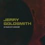 Jerry Goldsmith 40 Years Of Film Music