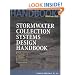 Stormwater Collection Systems Design Handbook
