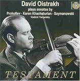 David Oistrakh Plays Violin Sonatas By Prokofiev, K. Khachaturian & Szymanowski