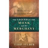 the legend of the monk and the merchant principles for successful living