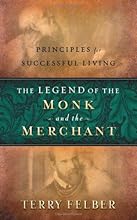 The Legend of the Monk and the Merchant: Principles for Successful Living