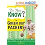 Do You Know the Green Bay Packers?: A hard-hitting quiz for tailgaters, referee-haters, armchair quarterbacks, and anyone who'd kill for their team (Do You Know?)