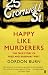 Happy Like Murderers
