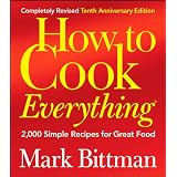 How to Cook Everything: 2,000 Simple Recipes for Great Foodby Mark Bittman