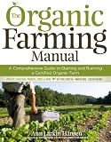 Finest By Workman Publishing The Organic Farming Manual