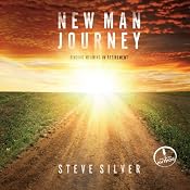 New Man Journey: Finding Meaning in Retirement | [Steve Silver]