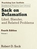 Sack on Defamation: Libel, Slander & Related Problems (Practising Law Institute Intellectual Property Law Library)